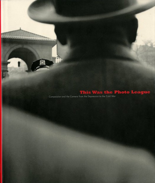 This Was the Photo League: Compassion and the Camera from the Depression to the Cold War