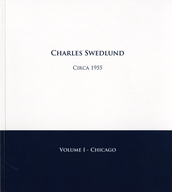 Charles Swedlund: Circa 1955. Volume I 